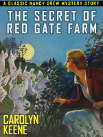 The Secret of Red Gate Farm: Nancy Drew #6 - Carolyn Keene