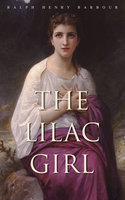 The Lilac Girl: Romance Novel - Ralph Henry Barbour