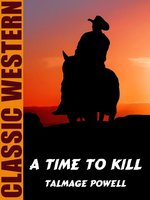 A Time To Kill - Talmage Powell