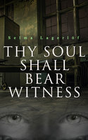 Thy Soul Shall Bear Witness - Selma Lagerlöf