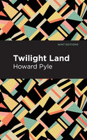 Twilight Land - Howard Pyle