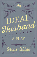 An Ideal Husband: A Play - Oscar Wilde