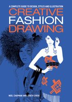 Nyskapande Modedesign: En komplett guide till att designa och teckna olika stilar - Noel Chapman