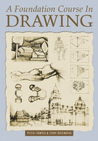 A Foundation Course In Drawing - Terry Rosenberg, Peter Stanyer