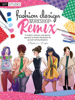 Fashion Design Workshop: Remix (A modern, inclusive, and diverse approach to fashion illustration for up-and-coming designers) - Stephanie Corfee