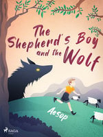 The Shepherd's Boy and the Wolf - Aesop