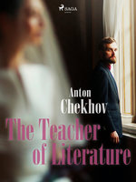 The Teacher of Literature - Anton Chekhov