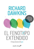 El fenotipo extendido: El largo alcance del gen - Richard Dawkins