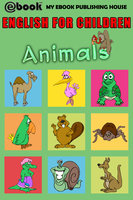 English for Children - Animals - My Ebook Publishing House