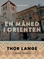 En måned i Orienten - Thor Lange