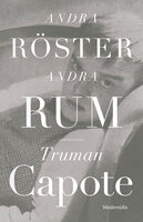 Andra röster, andra rum - Truman Capote