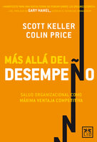 Más allá del desempeño - Scott Keller, Colin Price