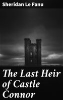 The Last Heir of Castle Connor - Sheridan Le Fanu