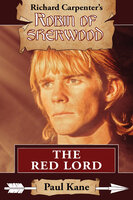 The Red Lord - A Robin of Sherwood Adventure - Paul Kane