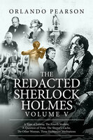 The Redacted Sherlock Holmes - Volume 5 - Orlando Pearson