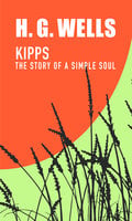 Kipps: The Story of a Simple Soul - H.G. Wells