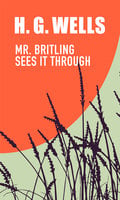 Mr. Britling Sees It Through - H.G. Wells