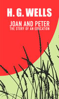Joan and Peter: The story of an education - H.G. Wells