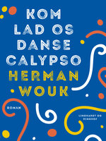 Kom lad os danse calypso - Herman Wouk