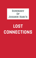 Summary of Johann Hari's Lost Connections - IRB Media