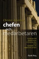 Chefen och medarbetaren - Christer Ackerman