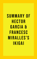 Summary of Hector García and Francesc Miralles's Ikigai - IRB Media