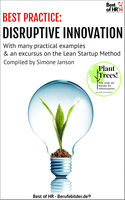 [BEST PRACTICE] Disruptive Innovation: With many practical examples & an excursus to the Lean StartUp Method - Simone Janson