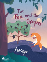 The Fox and the Grapes - Aesop