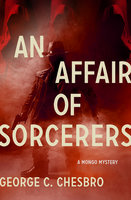 An Affair of Sorcerers - George C. Chesbro
