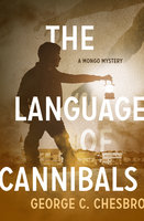 The Language of Cannibals - George C. Chesbro