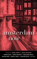 Amsterdam Noir - Herman Koch, Hanna Bervoets