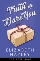 Truth or Dare You - Elizabeth Hayley