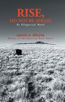 Rise, Do Not Be Afraid - Aaron Abeyta