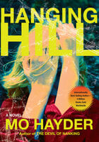 Hanging Hill: A Novel - Mo Hayder
