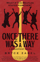 Once There Was a Way - Bryce Zabel