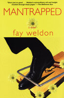 Mantrapped: A Novel - Fay Weldon
