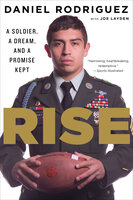 Rise: A Soldier, A Dream, And A Promise Kept - Joe Layden, Daniel Rodriguez