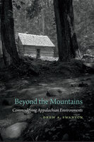 Beyond the Mountains: Commodifying Appalachian Environments - Drew A. Swanson