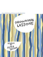 Drowning Lessons: Stories - Peter Selgin