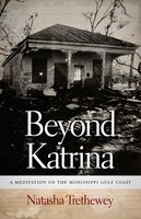 Beyond Katrina: A Meditation on the Mississippi Gulf Coast - Natasha Trethewey
