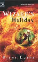 Wizard's Holiday - Diane Duane