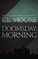 Doomsday Morning - C.L. Moore