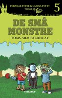 De små monstre #5: Toms arm falder af (Lyt & Læs) - Pernille Eybye, Carina Evytt