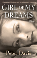Girl of My Dreams: A Novel - Peter Davis