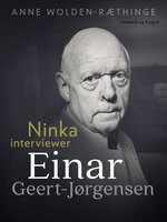 Ninka interviewer Einar Geert-Jørgensen - Anne Wolden-Ræthinge