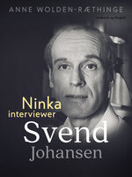 Ninka interviewer Svend Johansen - Anne Wolden-Ræthinge