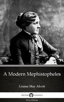 A Modern Mephistopheles by Louisa May Alcott (Illustrated) - Louisa May Alcott