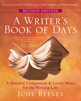 A Writer's Book of Days: A Spirited Companion and Lively Muse for the Writing Life - Judy Reeves