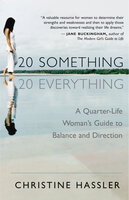 20-Something, 20-Everything - Christine Hassler
