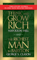 Think and Grow Rich and The Richest Man in Babylon with Study Guide - Napoleon Hill, George S. Clason